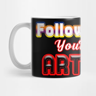 follow your art Mug